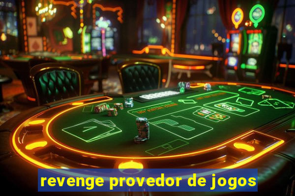 revenge provedor de jogos